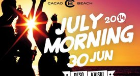 July Morning с DJ DESO & KAISKI на CACAO BEACH CLUB